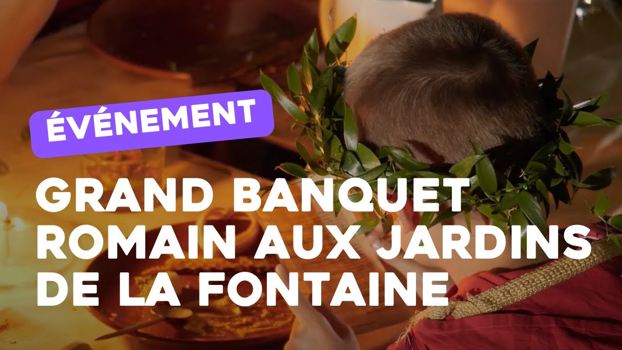 Un Grand Banquet Romain aux Jardins de la Fontaine