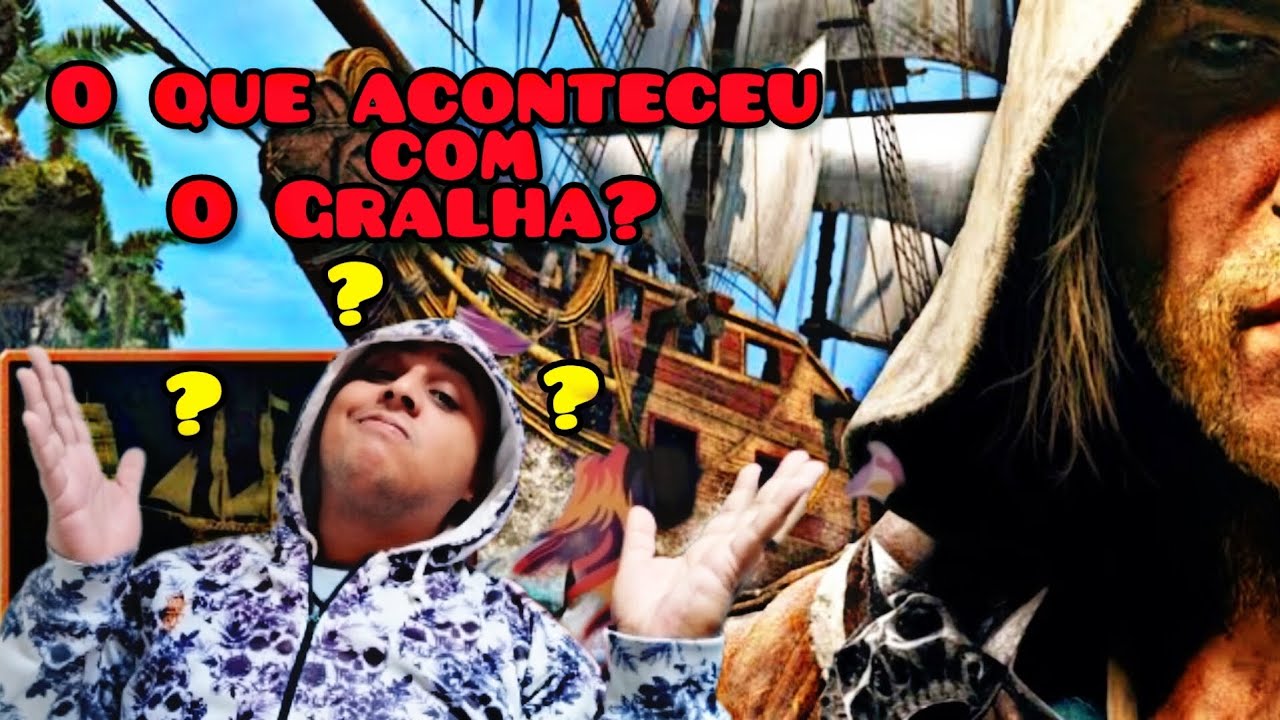 O QUE ACONTECEU COM O GRALHA? NAVIO DO CAPIT&Atilde;O EDWARD KENWAY DE ASSASSIN'S CREED IV BLACK FLAG |