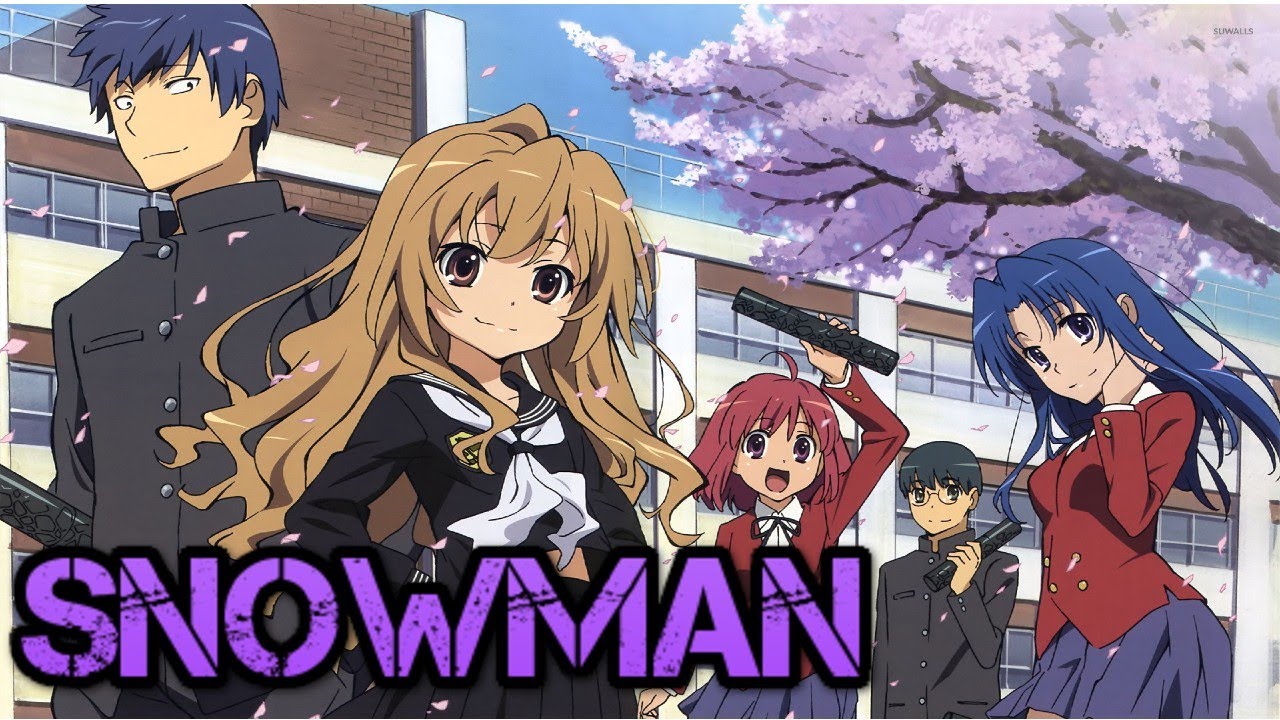 Toradora [AMV] | Snowman