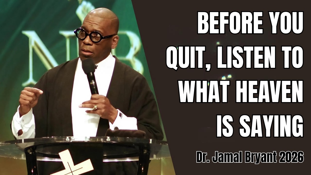 Dr. Jamal Bryant 2026 - Before You Quit, Listen to What Heaven Is Saying
