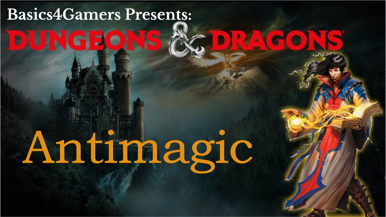 Dungeons and Dragons: Basics of Antimagic
