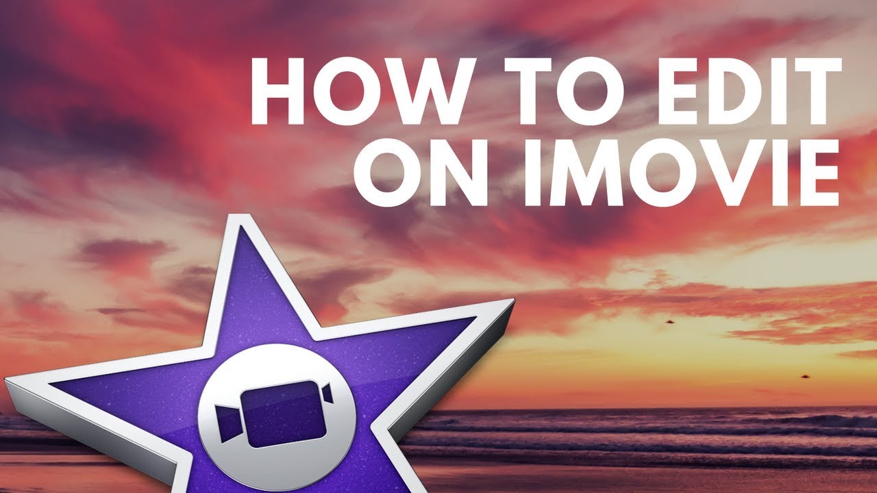 How to Edit on iMovie