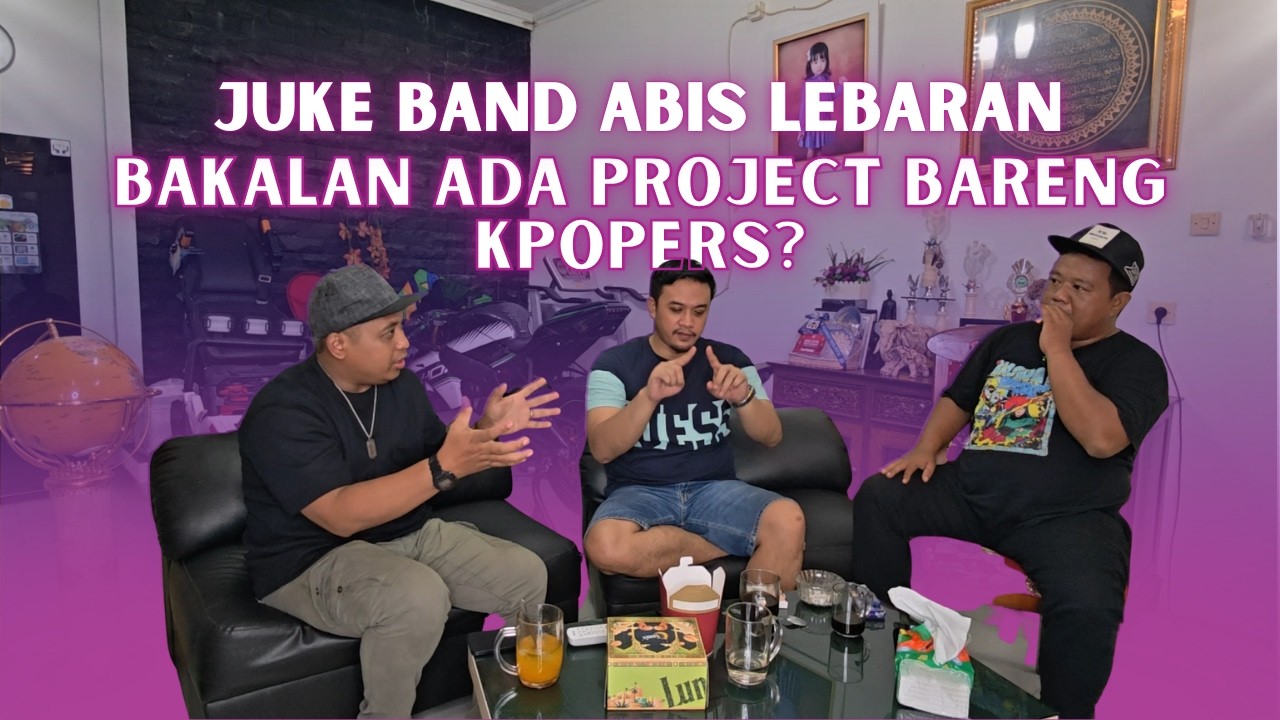 Juke band Podcast bareng vocalist dan basisst , Plan setelah lebaran