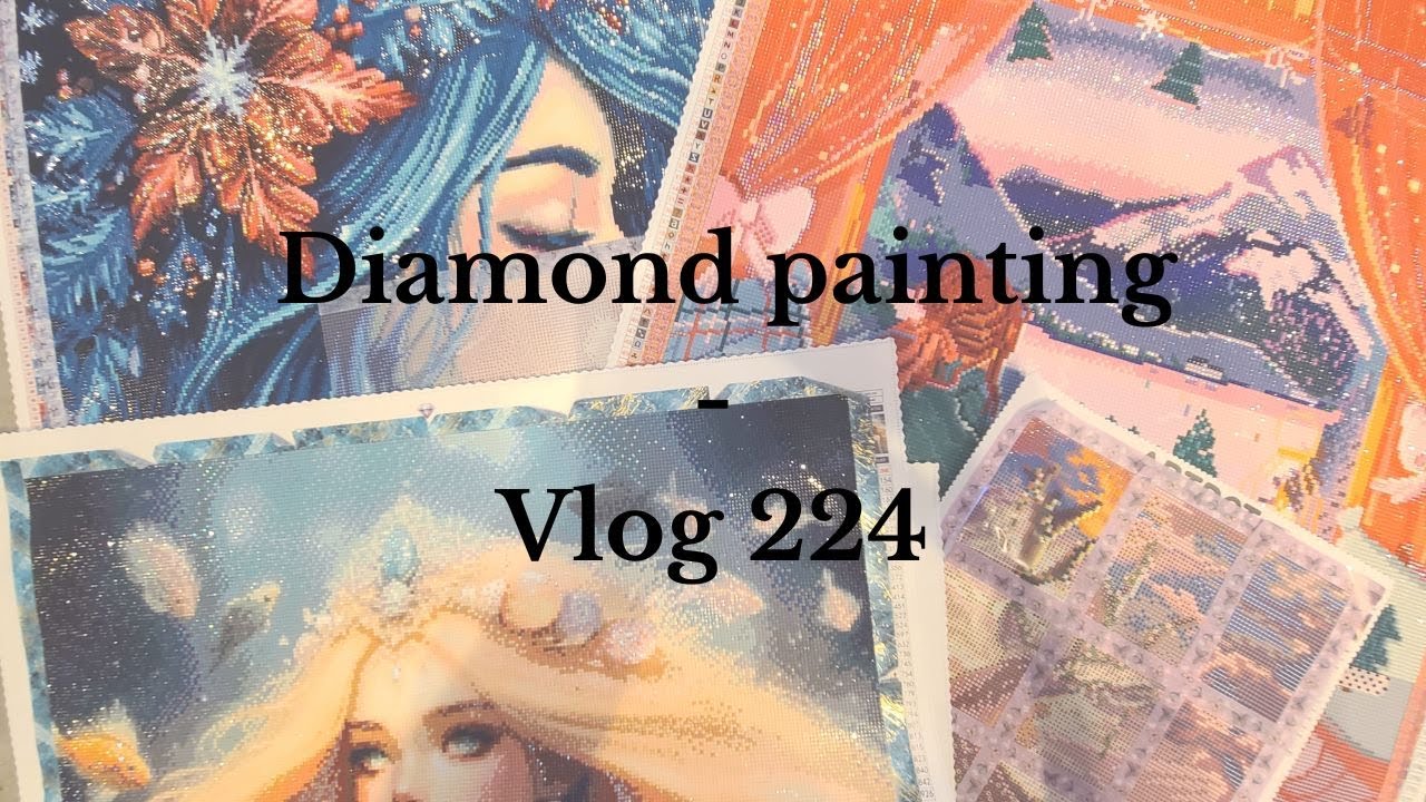 Vlog 224: réceptions de produits de diamond paintings