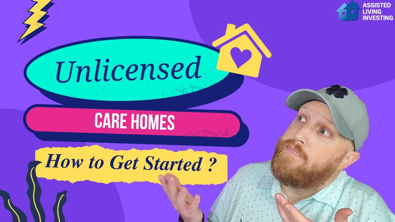 How to Start an Unlicensed Care Home