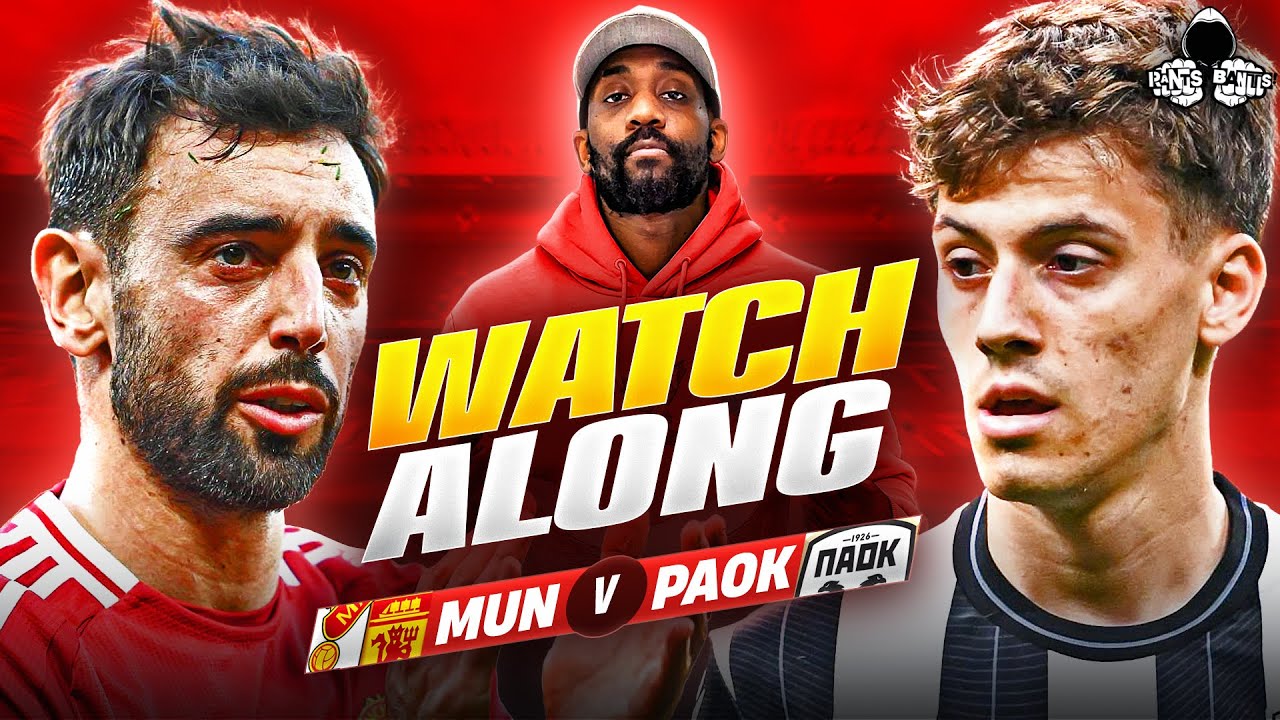 Manchester United vs. PAOK LIVE | Europa League Watch Along and Highlights with RANTS