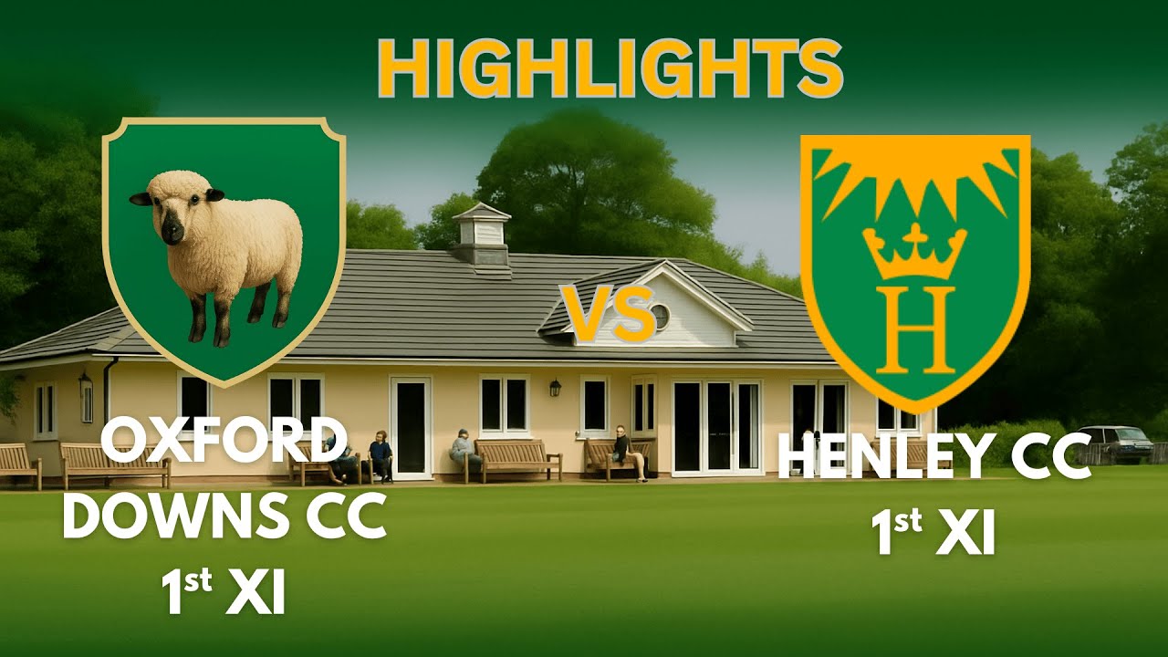 Oxford Downs CC 1st XI vs Henley CC 1st XI - Match Highlights - Saturday 16th August