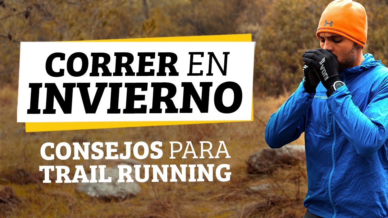 Consejos para correr en invierno (Material, Entrenamiento, Nutrición...)