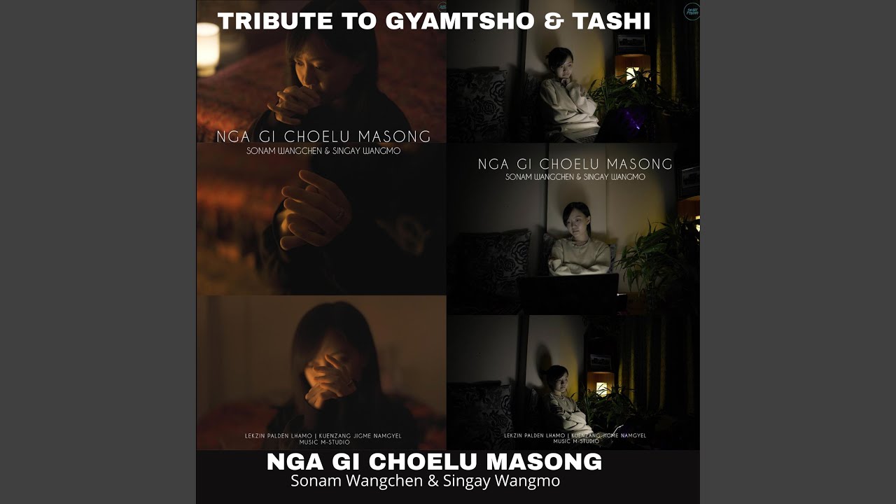 Nga gi choelu masong (Sonam Wangchen, Singay Wangmo)