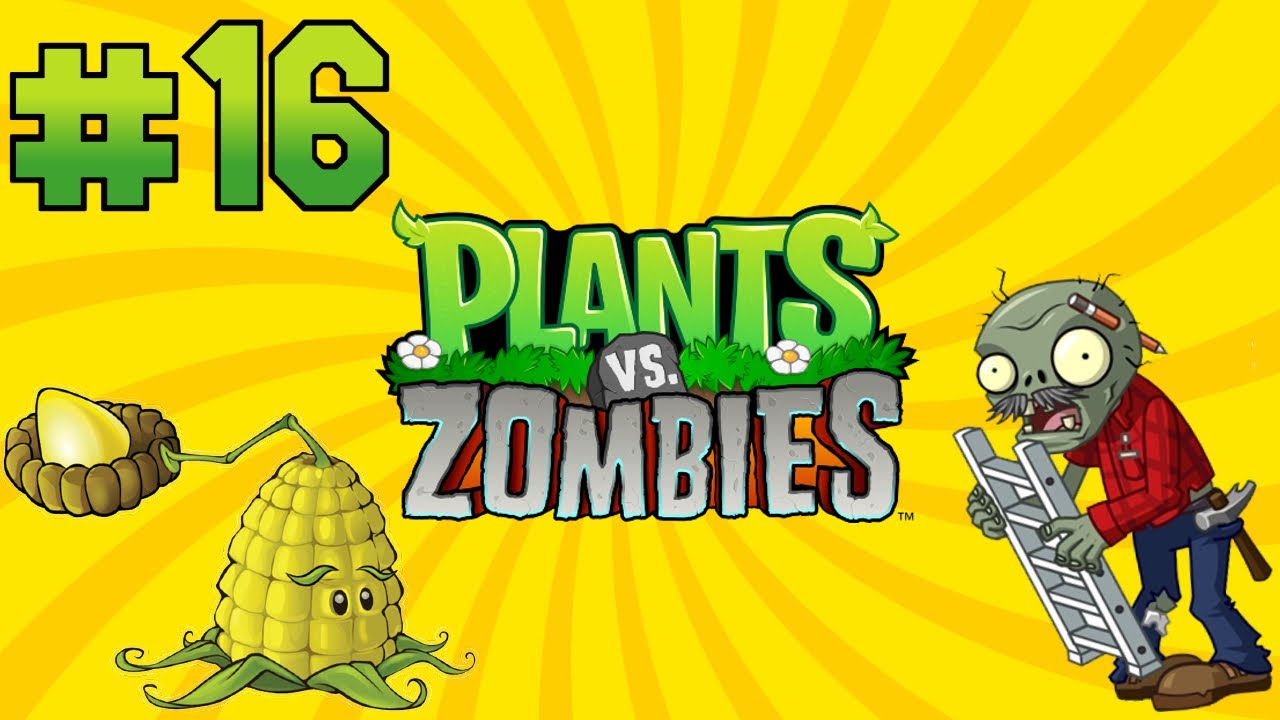 Plantas vs Zombies - Capitulo 16 - Escaleras y Maíces