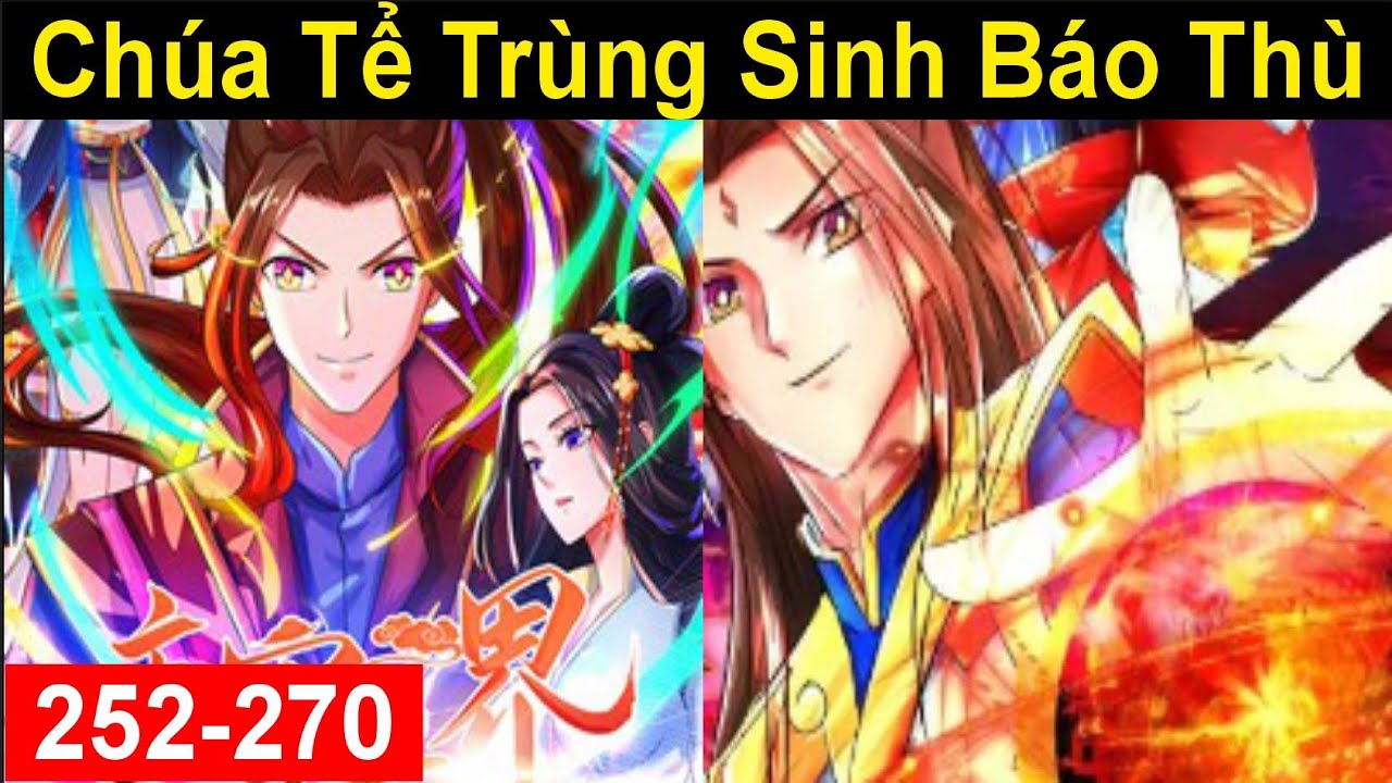 Chúa Tể Tam Giới Trùng Sinh Quay Lại Báo Thù - Vả Mặt Những Người Từng Ức Hiếp Mình 252-270