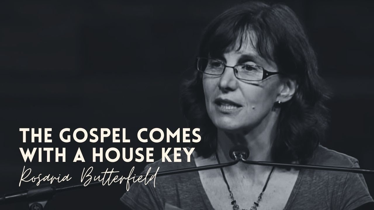 The Gospel Comes with a House Key  |  Rosaria Butterfield