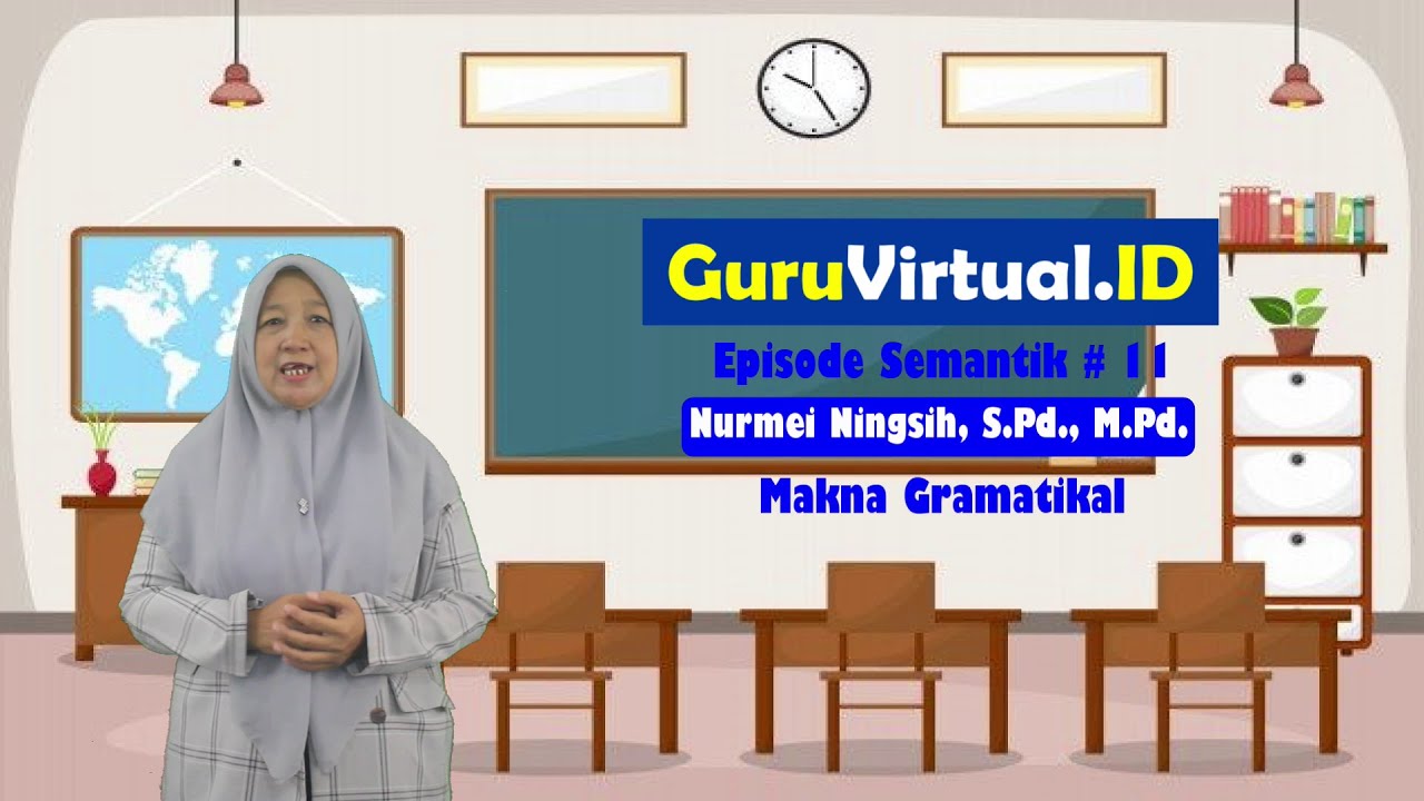 Guru Virtual: Episode Semantik #11 Makna Gramatikal
