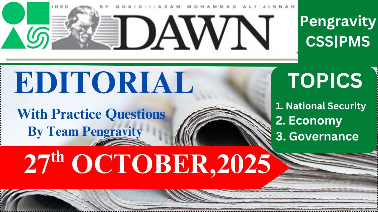DAWN Editorial Analysis | 27th October, 2025 | CSS PMS Preparation | Pengravity Team : Pakistan
