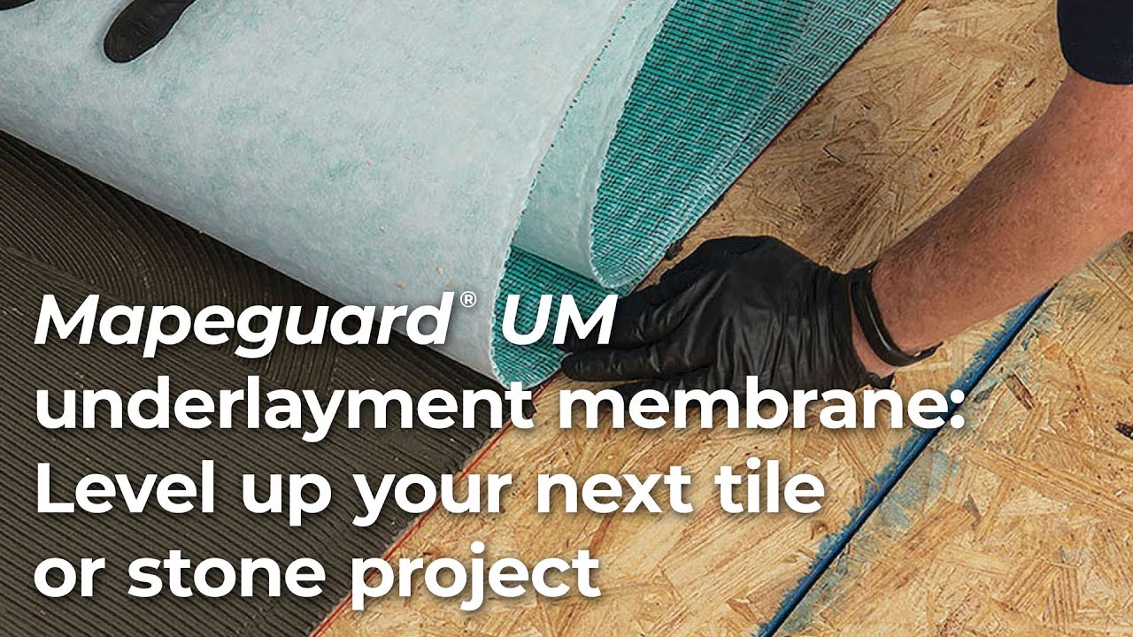 Подложка Mapeguard UM: выведите на новый уровень свой следующий проект по укладке плитки или камня