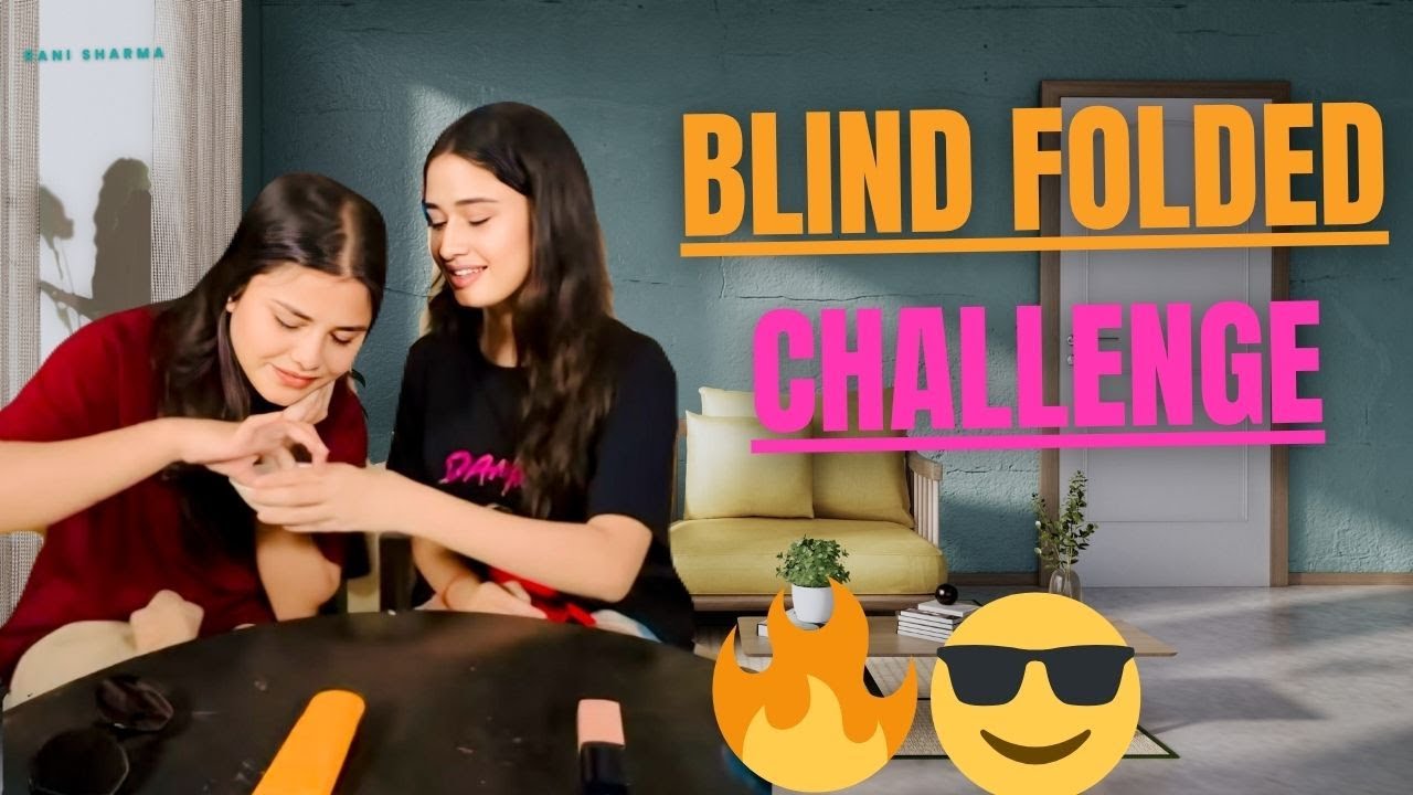 Blindfold Challenge Gone Hilarious 😂 | Bestie vs Me | Winner Revealed 🥇| RANI SHARMA |