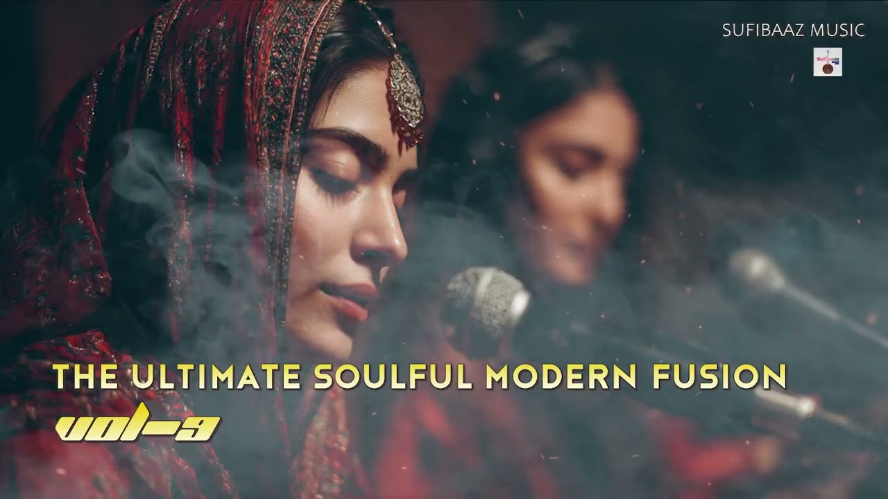 The Ultimate Soulful Modern Fusion Vol 9 | Magical Sufi Fusion