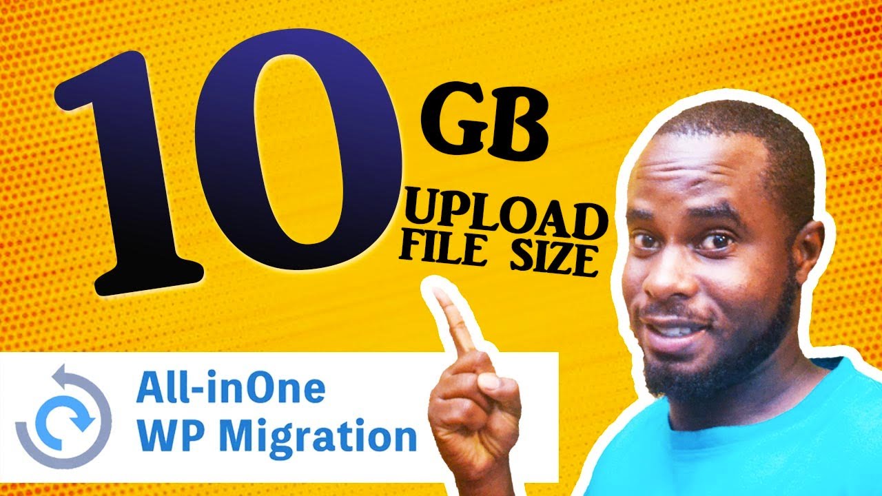 How to Increase Maximum Upload File Size in all in one WP Migration Plugin