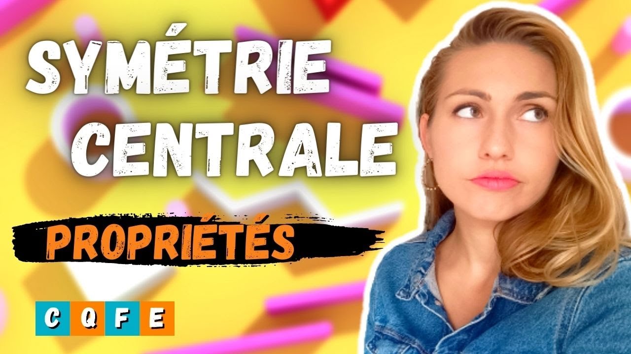 Je t'explique la PROPRIÉTÉ de la SYMÉTRIE CENTRALE - 5ème