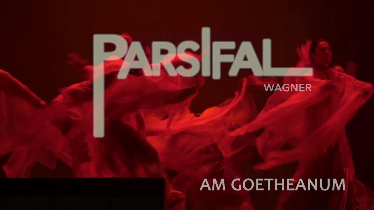 Trailer · Parsifal am Goetheanum