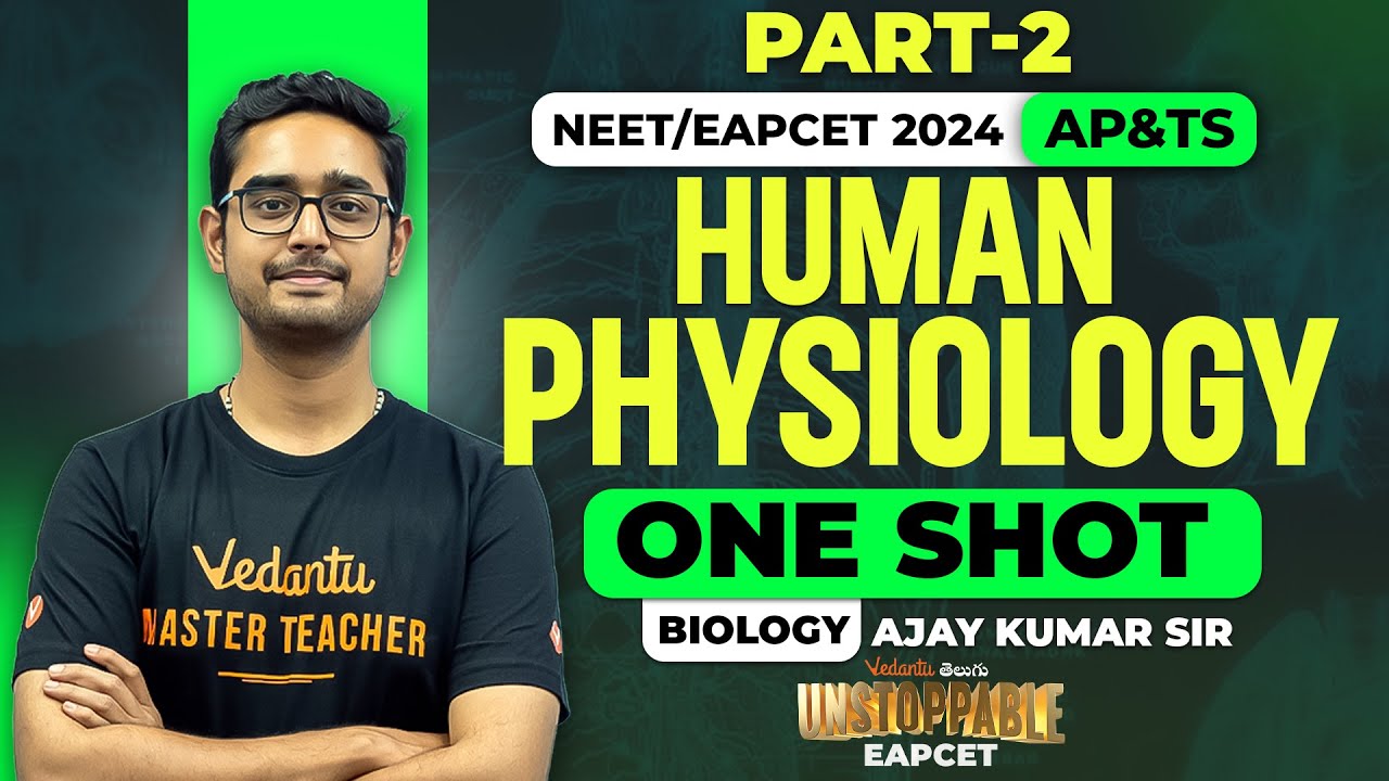 Human Physiology Unit | One Shot | Part-2 | NEET 2024 | EAPCET 2024 | Ajay Sir | Unstoppable