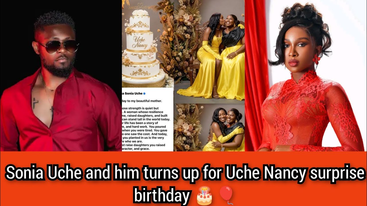 Sonia Uche and him turns up for Uche Nancy surprise birthday 🎂🎈