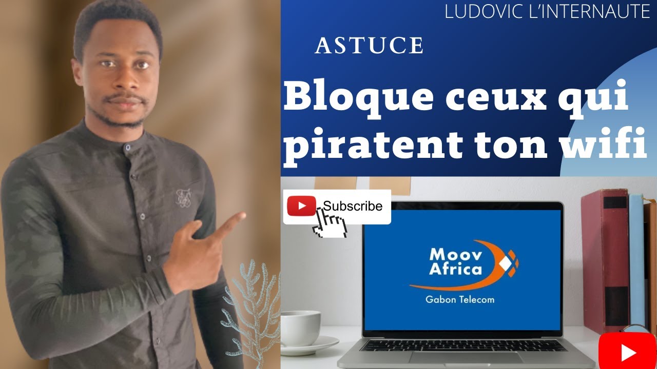 COMMENT BLOQUER CEUX QUI PIRATENT TON WIFI: bloque définitivement l'accès à ton wifi facilement