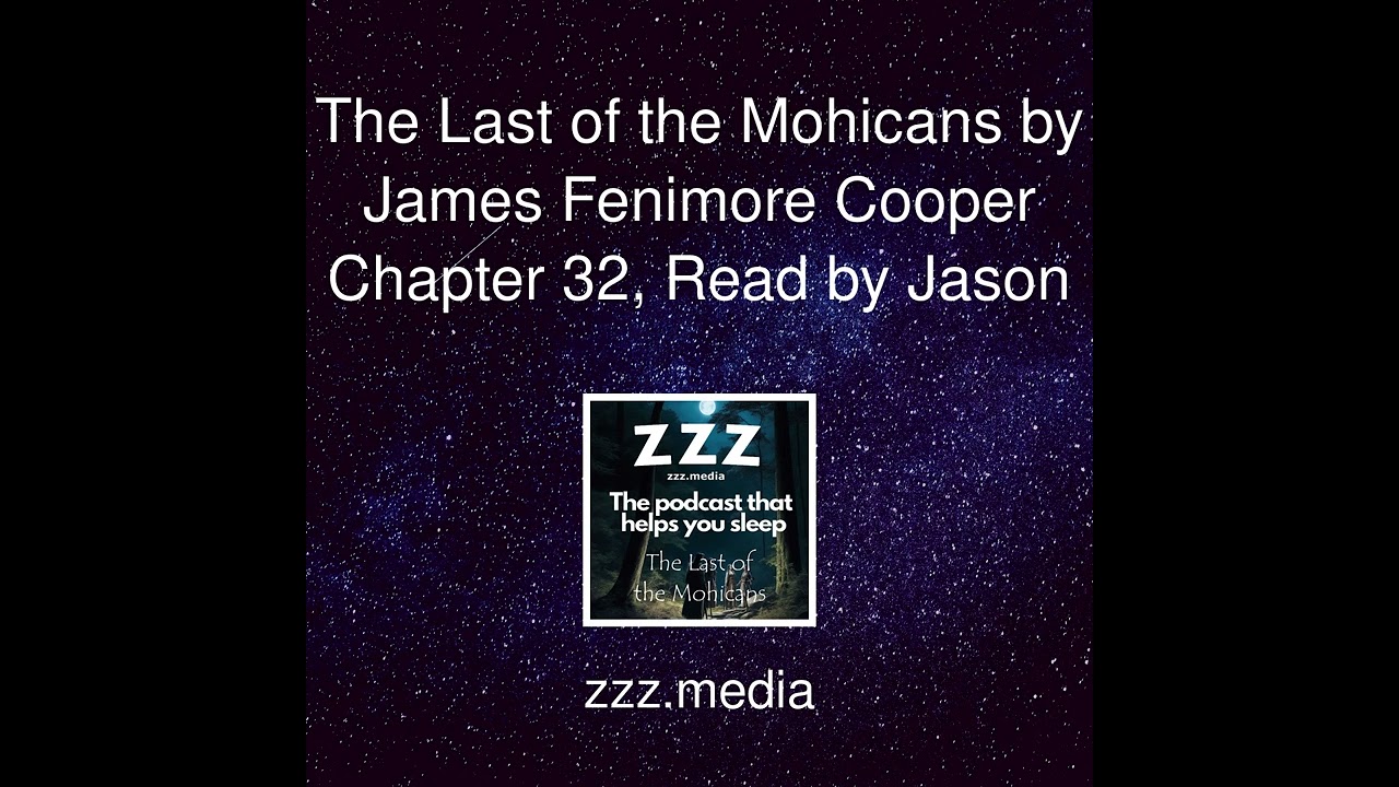The Last of the Mohicans by James Fenimore Cooper Chapter 32, Read by Jason