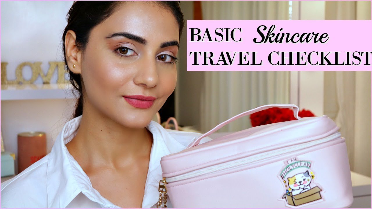 BASIC SKINCARE TRAVEL CHECKLIST FOR EVERY GIRL | SIMMY GORAYA
