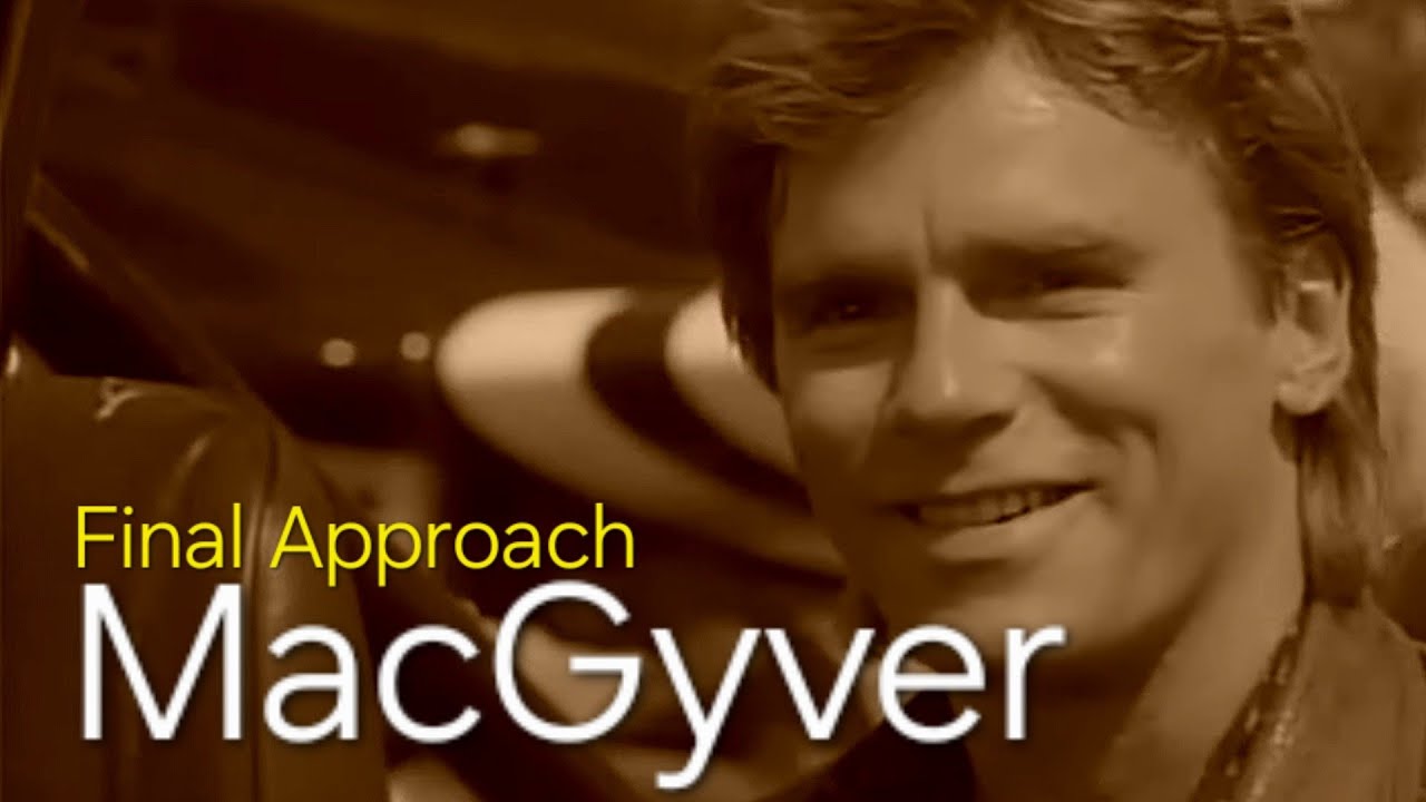 MacGyver Final Approach music video 4k