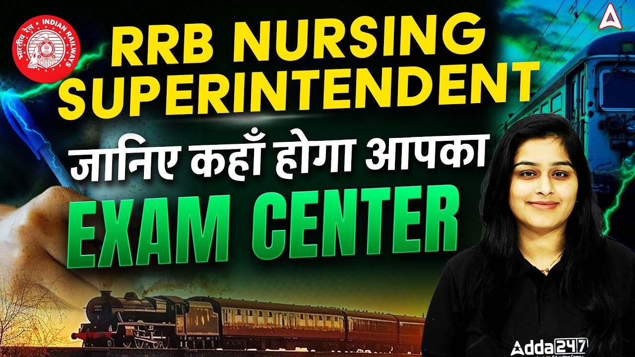 RRB Nursing Superintendent Exam Center 2025 | How to Check RRB Nursing Superintendent Exam Center