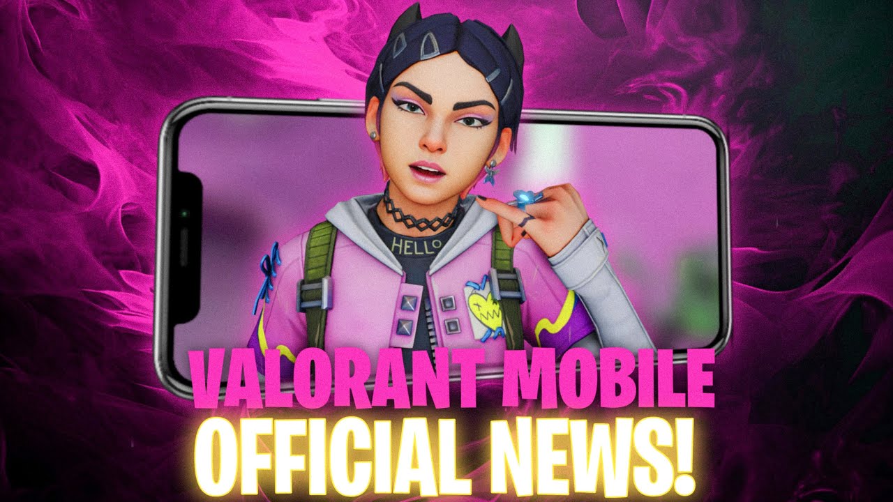Valorant Mobile Is Finally Here Official News & Leaks
