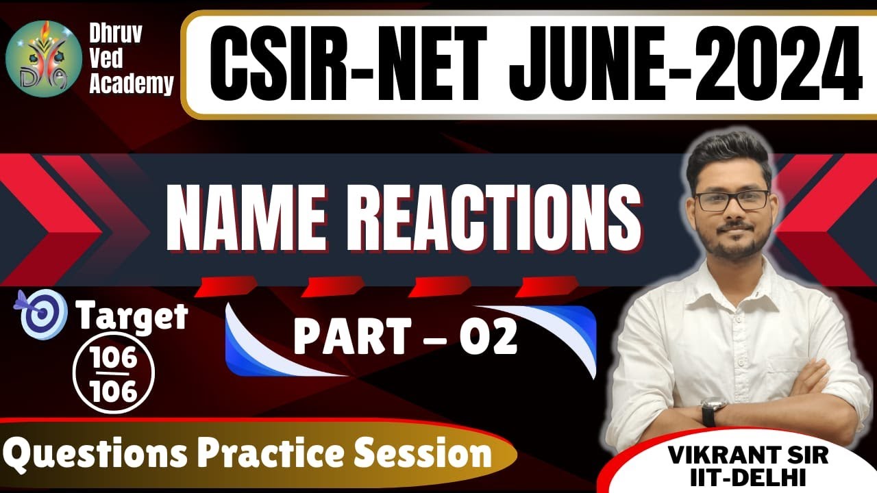 QUESTIONS PRACTICE SESSION || NAME REACTIONS (PART-02) | CSIR-NET JUNE 2024 | VIKRANT SIR