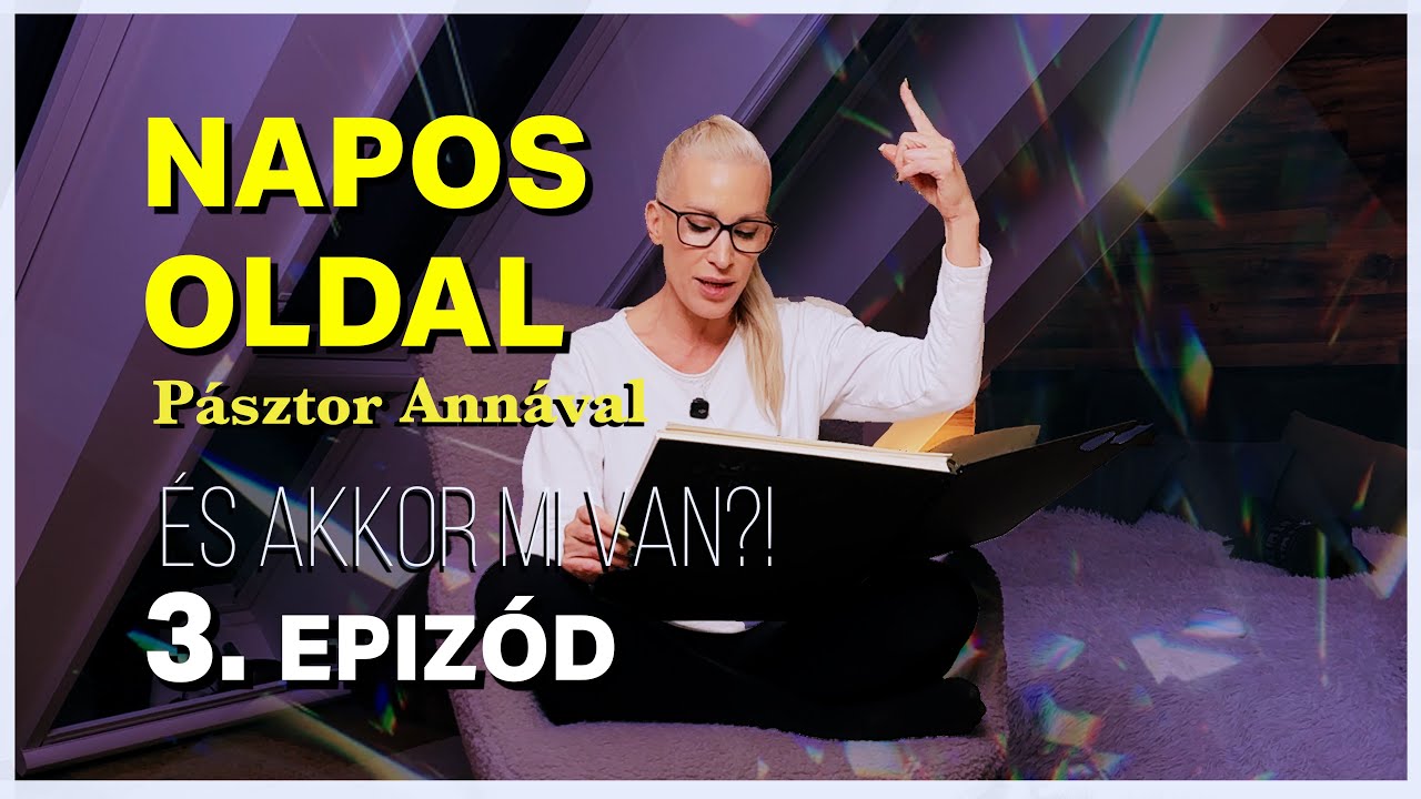 “És akkor, mi van?“ – Napos oldal Pásztor Annával | Napos oldal #3