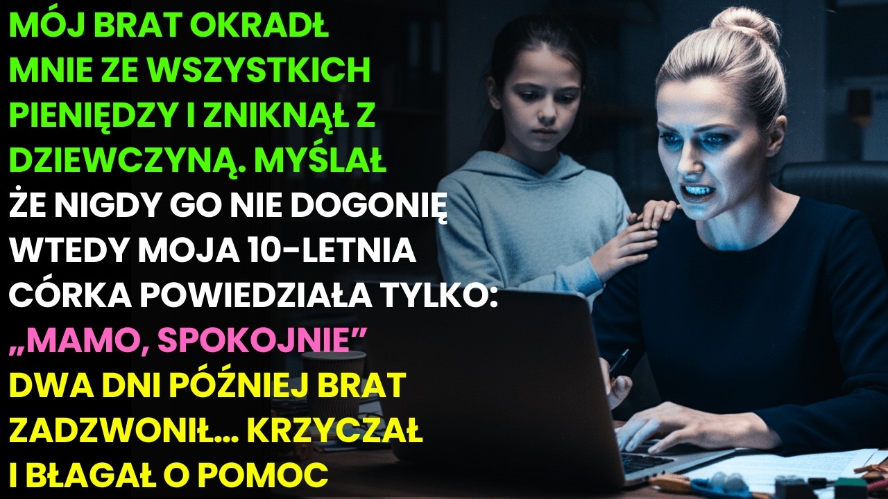 Brat Okradł Mnie Do Zera i Zniknął — Nie Wiedział, Że Moja 10-Latka Już Działa