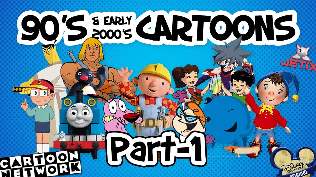 90's & early 2000's Cartoons [Part -1]