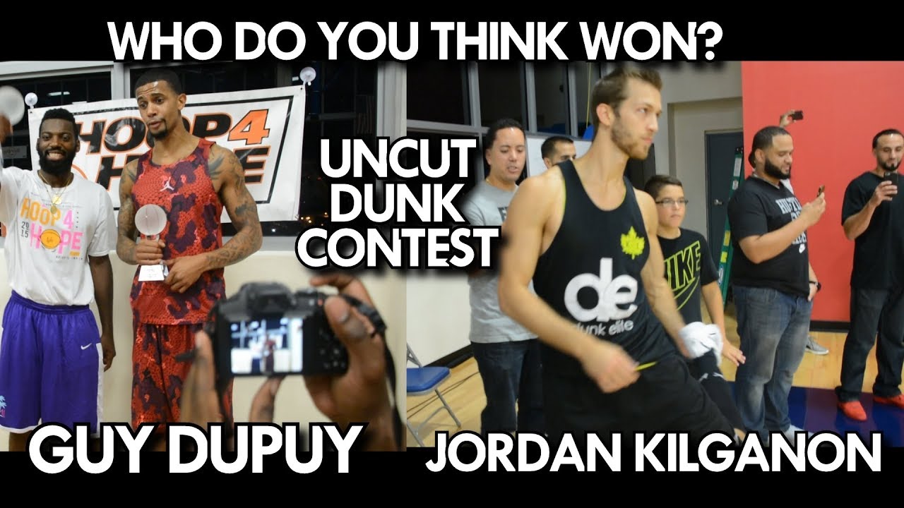 JORDAN KILGANON VS GUY DUPUY DUNK CONTEST - UNCUT - WHO DO YOU THINK WON?
