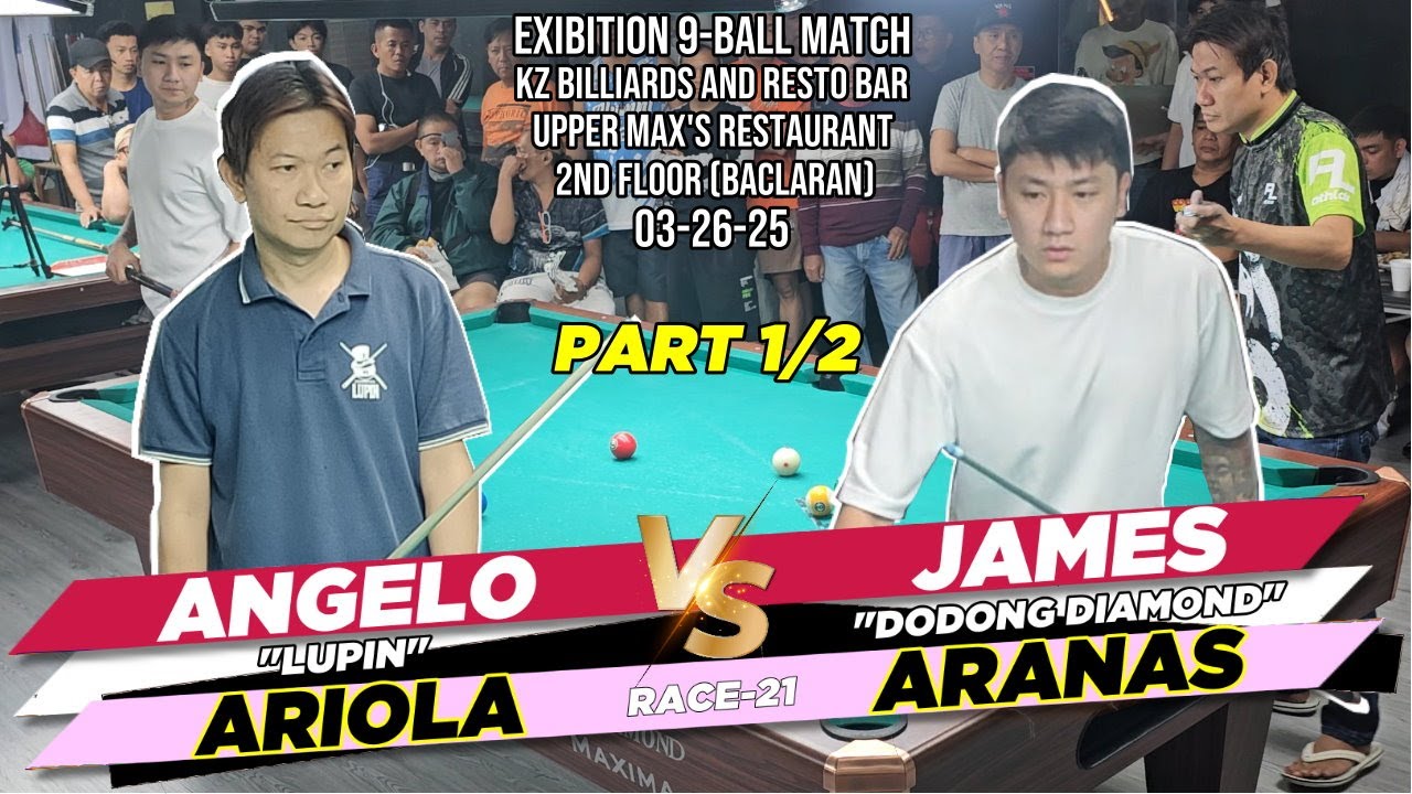 1/2 JAMES ARANAS VS LUPIN ARAYAT (RACE 21) KZ BILLIARDS BACLARAN