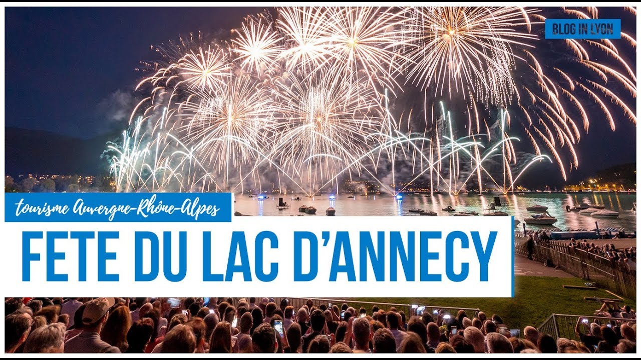 Fête du lac d'Annecy 2019 - Extraits & Bouquet Final | Tourisme Auvergne-Rhône-Alpes | Blog In Lyon
