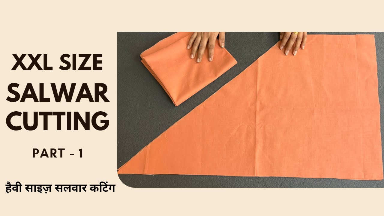 Heavy size Salwar cutting हैवी साइज सलवार कटिंग ऐसे करें | XXL Salwar cutting and stitching #part_1