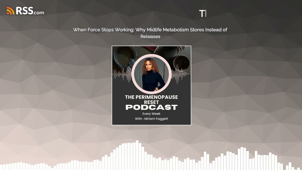 When Force Stops Working: Why Midlife Metabolism Stores Instead of Releases