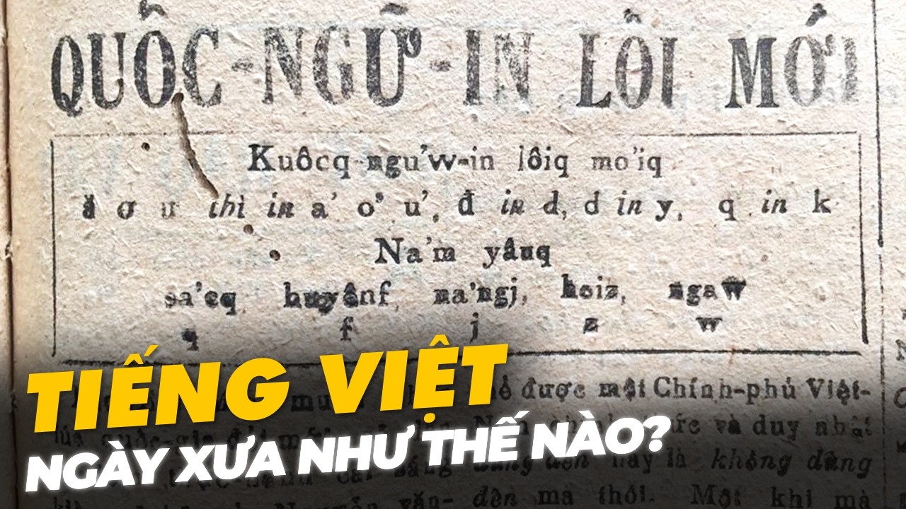 TIẾNG VIỆT NGÀY XƯA NHƯ THẾ NÀO?