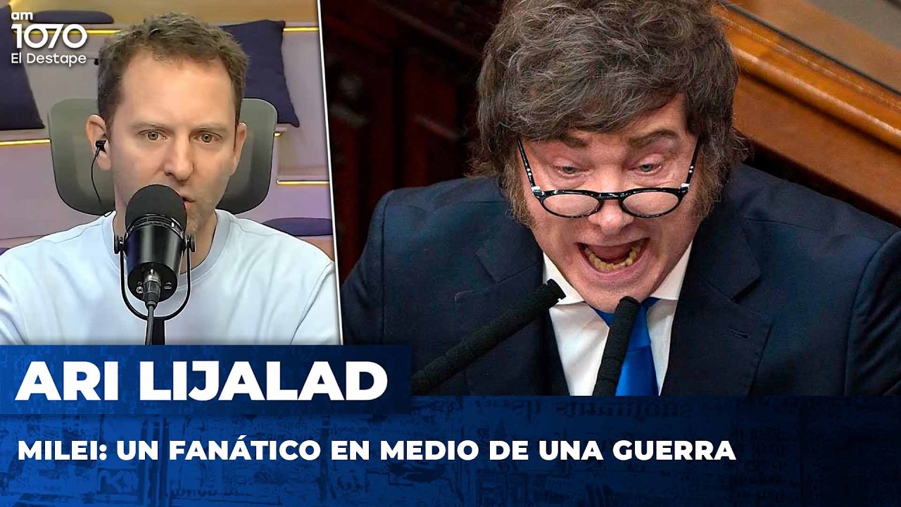MILEI: UN FANÁTICO EN MEDIO DE UNA GUERRA | El editorial de Ari Lijalad