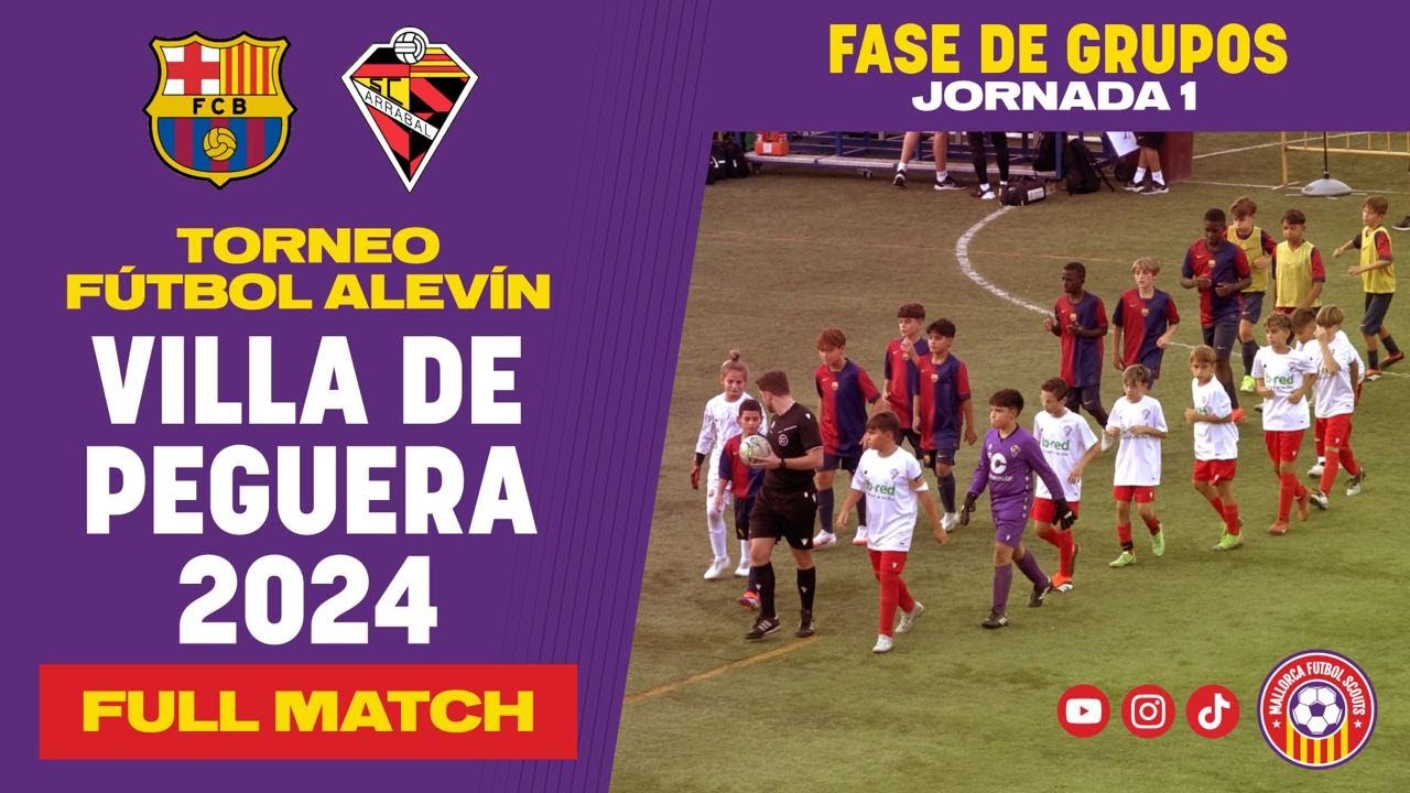 FC Barcelona vs Penya Arrabal - Torneo De Villa Peguera 2024 - Jornada 1