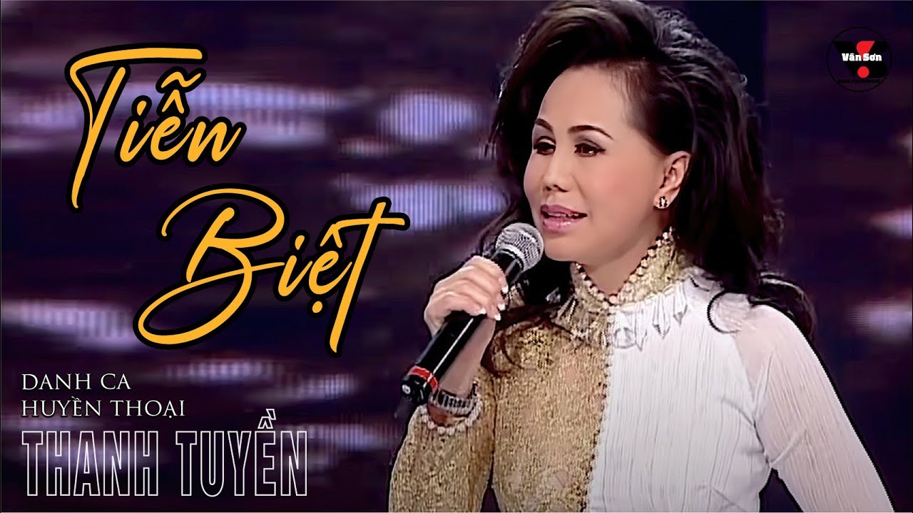 VAN SON 😊 Taiwan - TIỂN BIỆT  - Thanh Tuyền Danh Ca Huyền Thoại  @Van Son Music