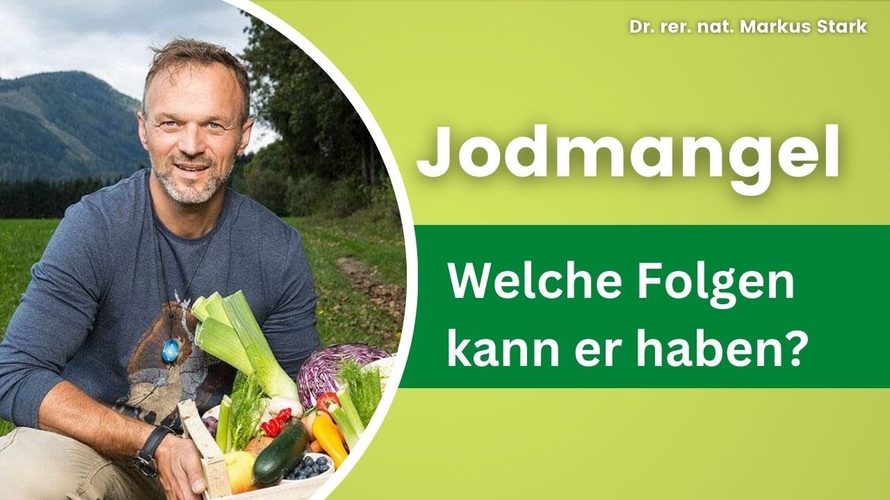 Welche Folgen kann ein Jodmangel haben? Markus Stark zum Thema Jod