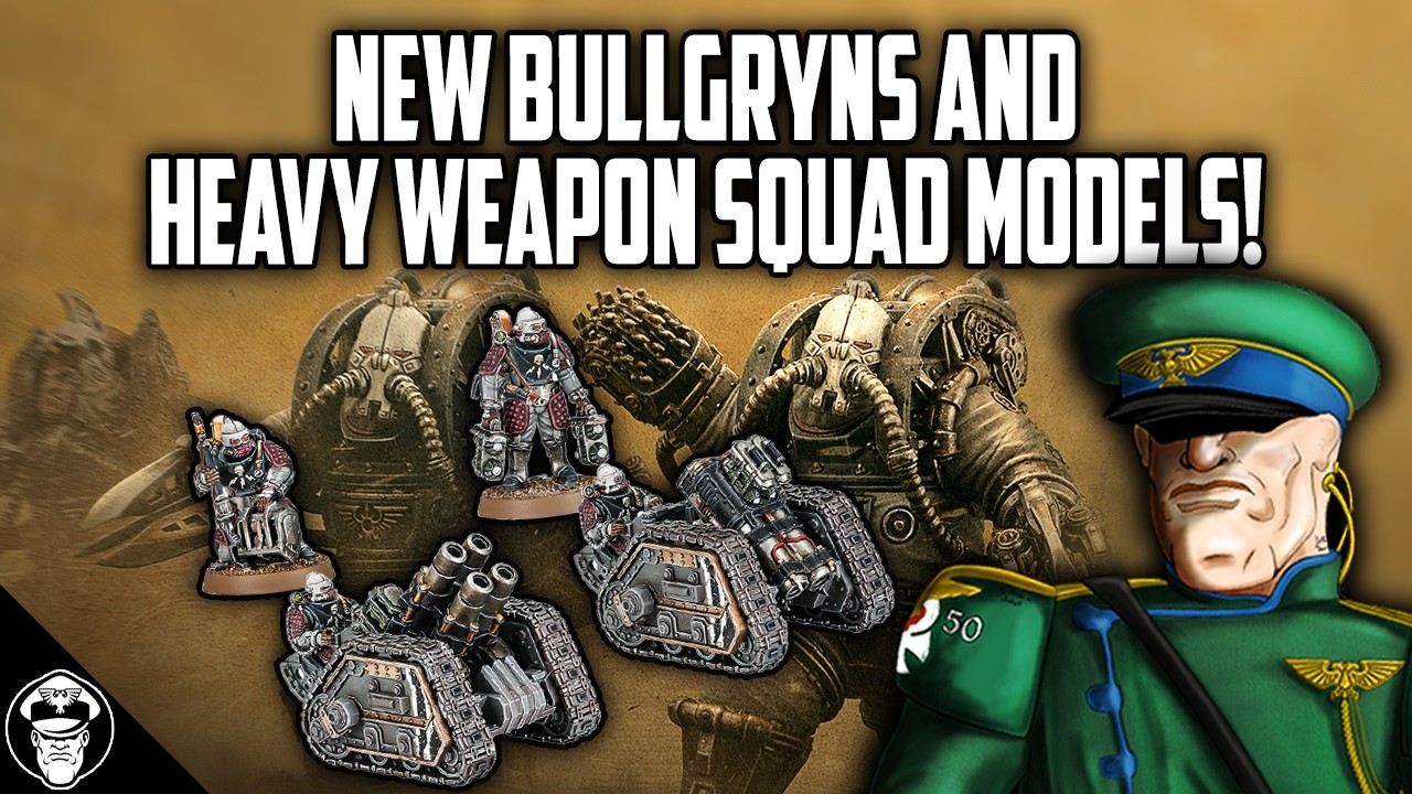 NEW Bullgryn & Heavy Weapon Squads INCOMING!