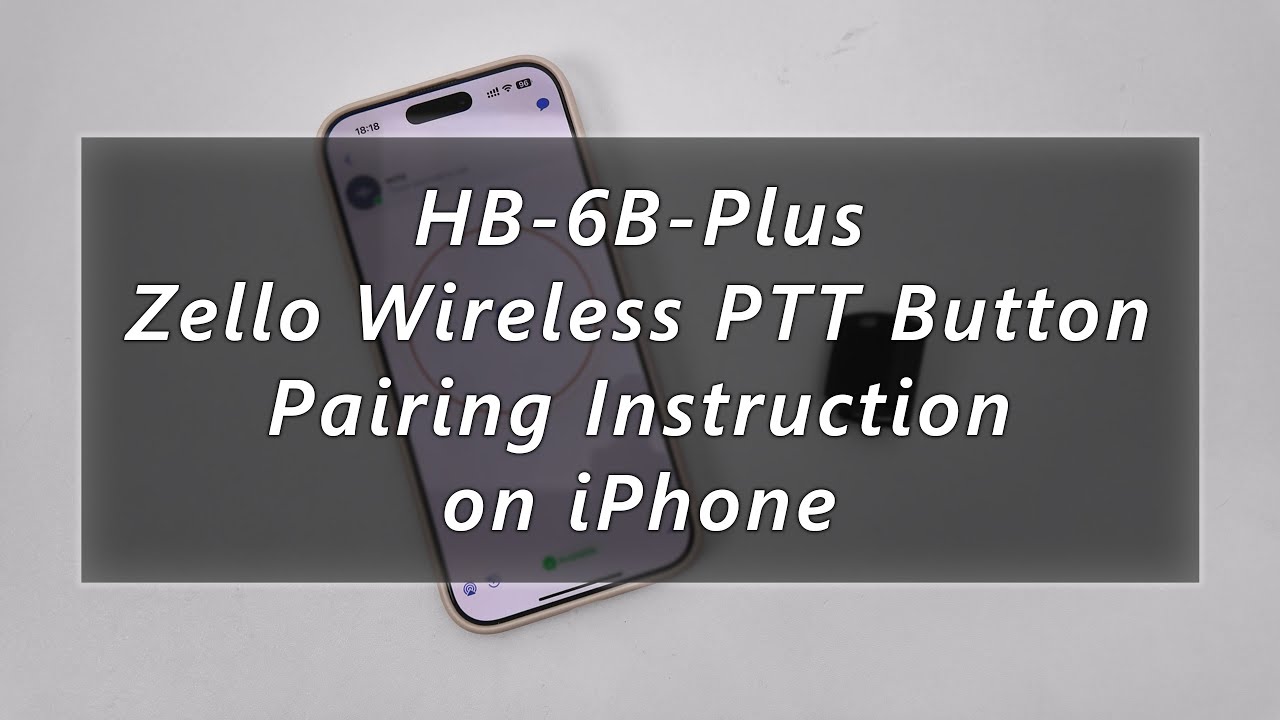 HB-6B-Plus Zello Wireless PTT Button Pairing Instructions (On iPhone)
