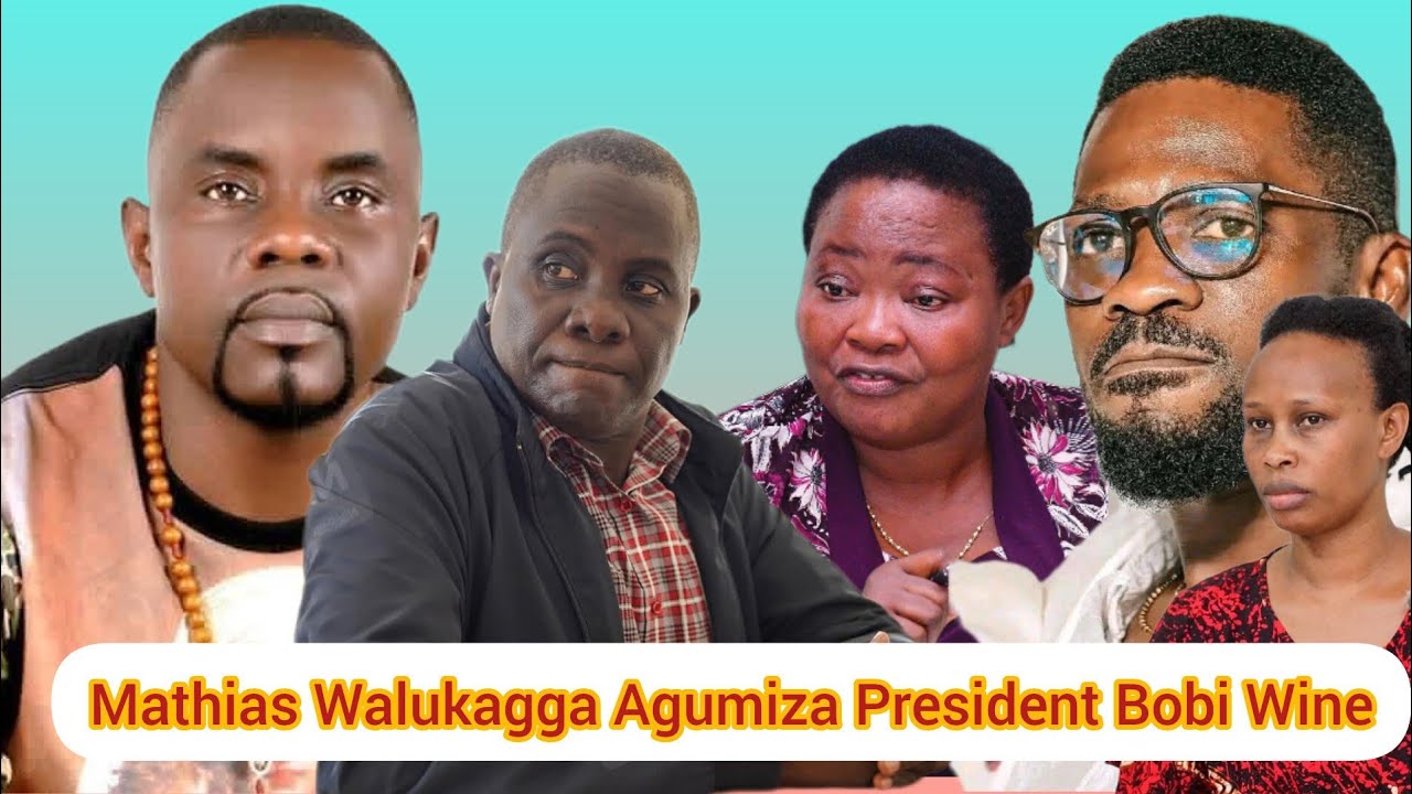 Mathias Walukagga Awereza HE Kyagulanyi Ssentamu Obubaka Yona Gyaali. Aliko Batabukidde. 