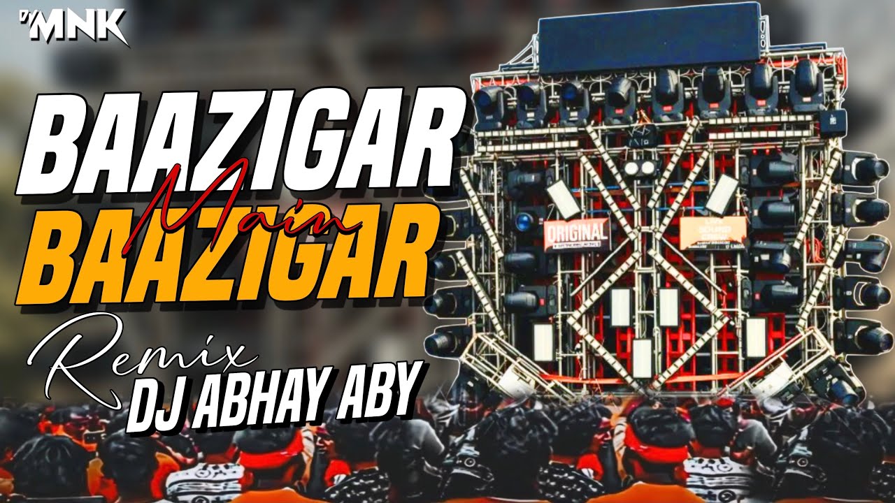 Baazigar O Baazigar New Dj Remix (BAAZIGAR) {UP 70 Drop House Mix} Dj Abhay Aby